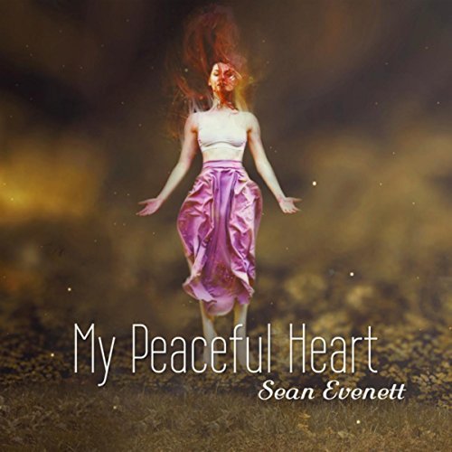 Sean Evenett My Peaceful Heart - 2017